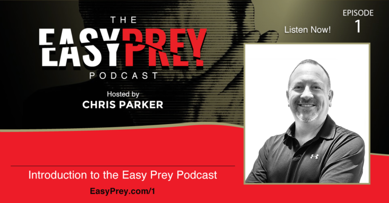 Why the Easy Prey Podcast Was Started: Battling Scams and Fraud