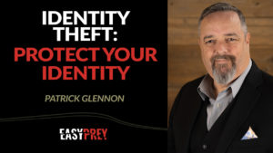 Patrick Glennon talks about identity theft protection and recovery.