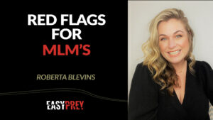 Roberta Blevins talks about MLMs, MLM scams, and red flags to watch for.
