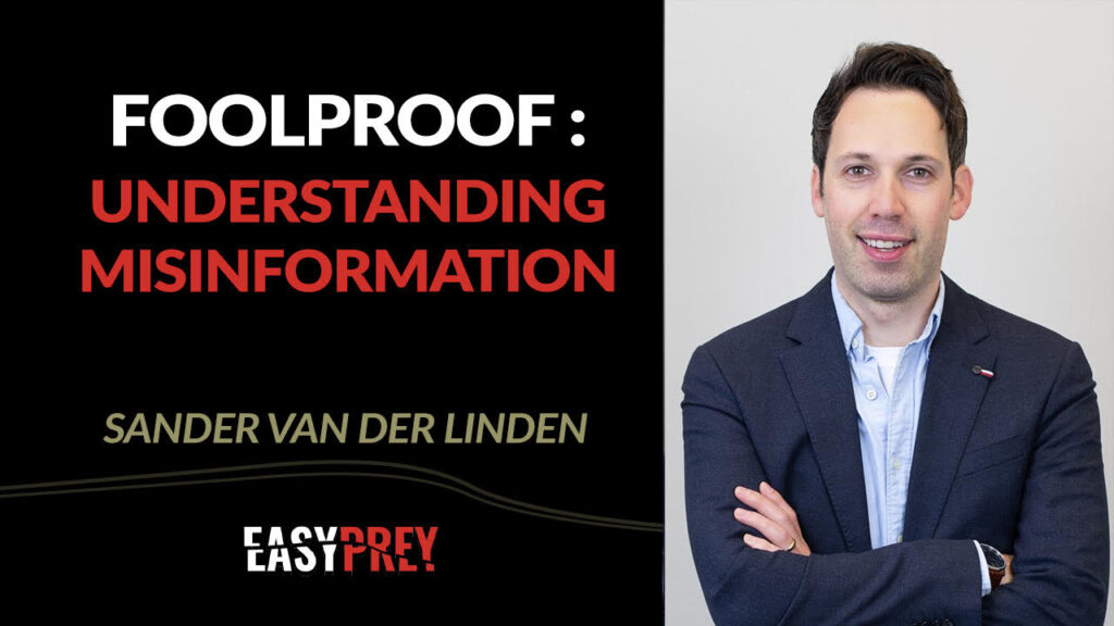 Sander van der Linden talks about misinformation techniques and how you can become foolproof.