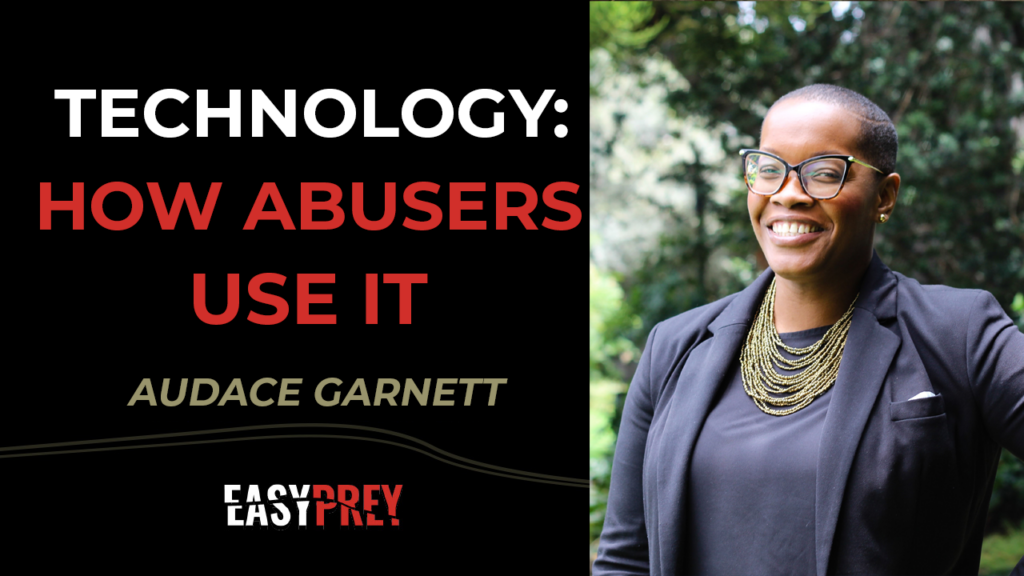 Audace Garnett talks about tech abuse and how you can protect yourself from abusers using technology.