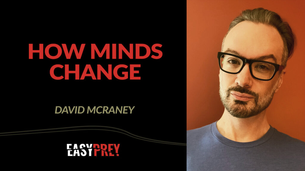 David McRaney talks about how to change minds and the psychology behind opinions.