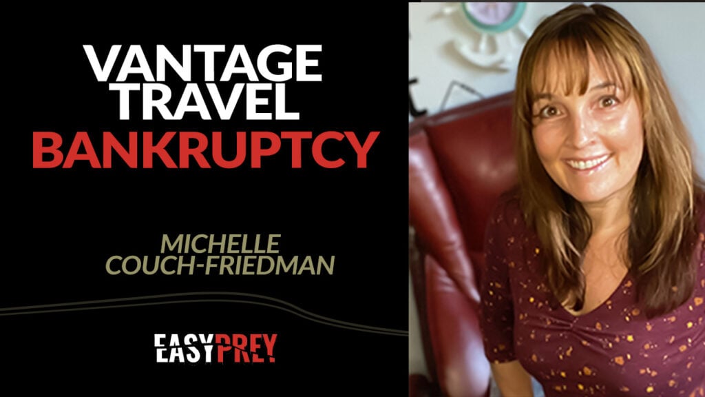 Michelle Couch-Friedman talks about the Vantage Travel bankruptcy and how you can avoid being the victim of a bankrupt company.
