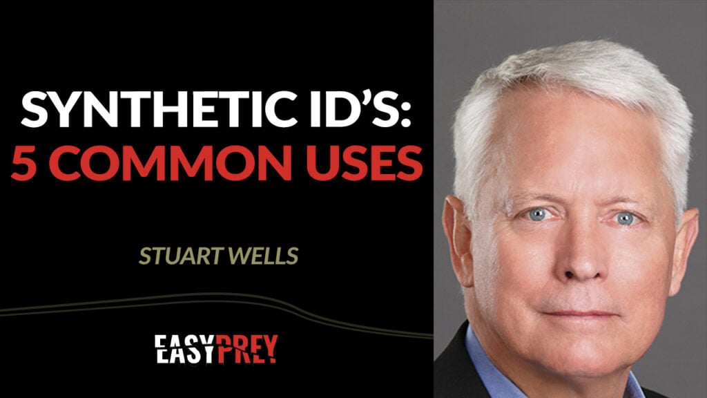 Stuart Wells talks about identity verification, synthetic IDs, and more.