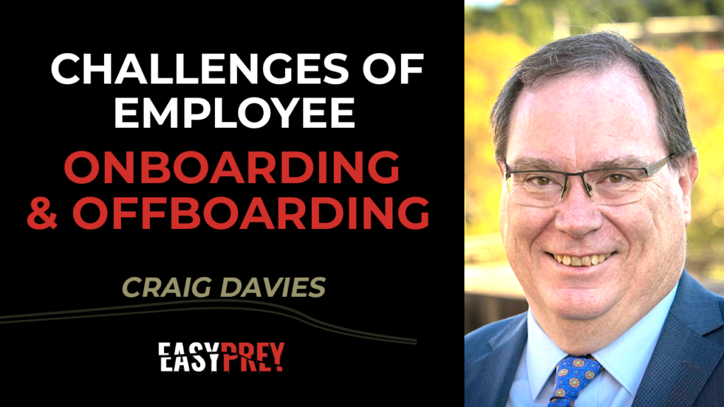 Craig Davies talks about the challenges of onboarding and offboarding employees in a smooth and secure way.