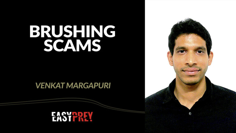 Venkat Margapuri talks about brushing scams.