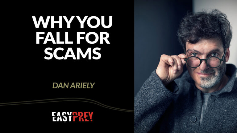 Dan Ariely talks about how scams use psychology to get you to flal into their traps.