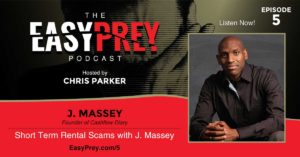 Easy Prey Podcast - Short Term Rental Scams with J. Massey