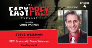 Business Email Compromise (BEC) Scams with Steve Weisman