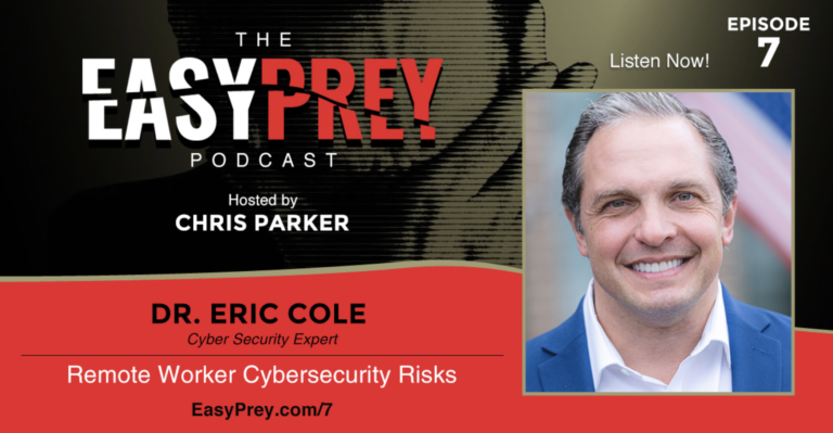 Remote Worker Cybersecurity Risks: Insights from Dr. Eric Cole