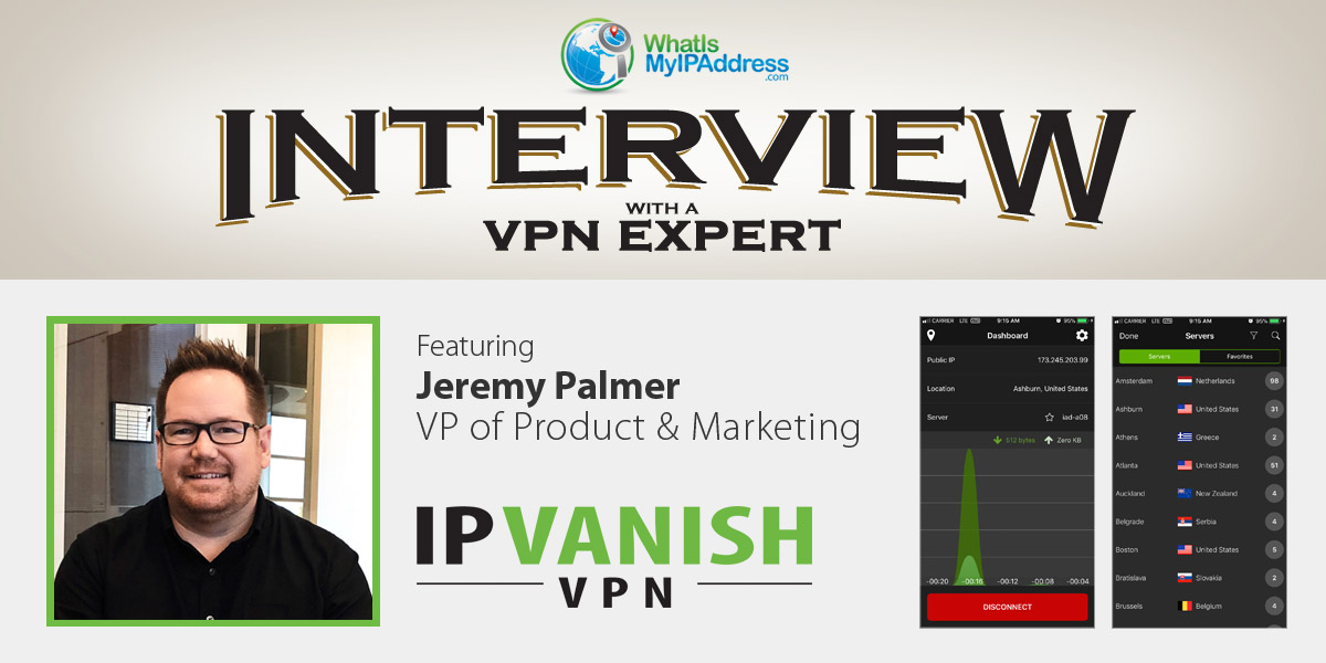 An Interview with IPVanish VPN