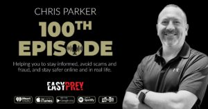Celebrating the 100th episode of Chris Parker's Easy Prey Podcast.