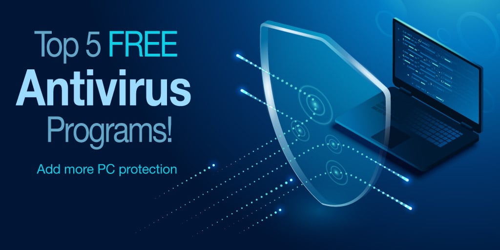 Lav et navn Skalk Forsøg Here are the Top 5 FREE Antivirus Programs for Your PC