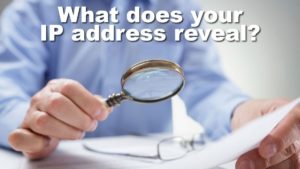 What Does Your IP Address Tell The World About You?